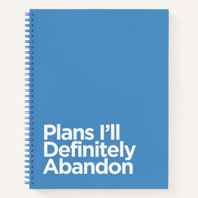 Funny Blue "Plans I’ll Definitely Abandon" Notebook (Front)