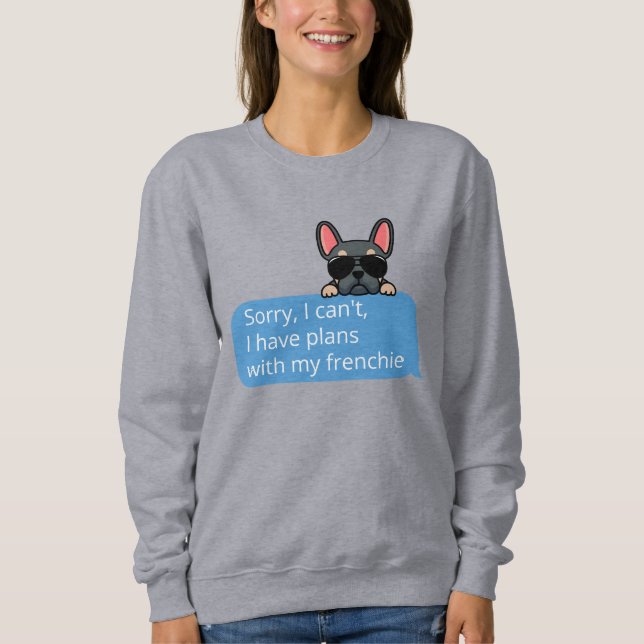Funny Blue Tan Frenchie Text Message Sweatshirt (Front)