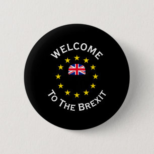 Funny Blue Yellow European Union Welcome To Brexit 6 Cm Round Badge