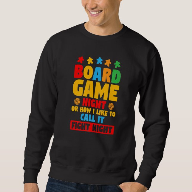Funny Board Game Night Or How I Like To Call It Fi Sweatshirt (Front)