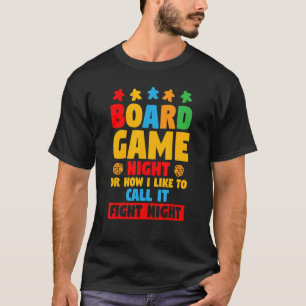 Funny Board Game Night Or How I Like To Call It Fi T-Shirt