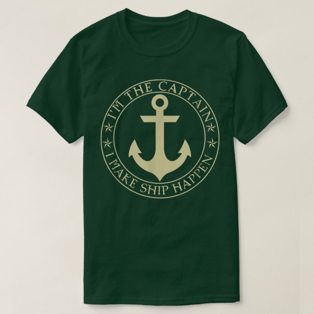 Funny Boater Im The Captain I Make Ship Happen Boa T-Shirt (Design Front)