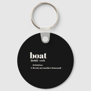 Funny Boating Break Out Another Thousand  Key Ring