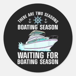 Funny Boating Design For Men Women Boater Boat Lov Classic Round Sticker