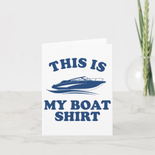Funny Boating Gifts For Men Women Boaters This Is  Card