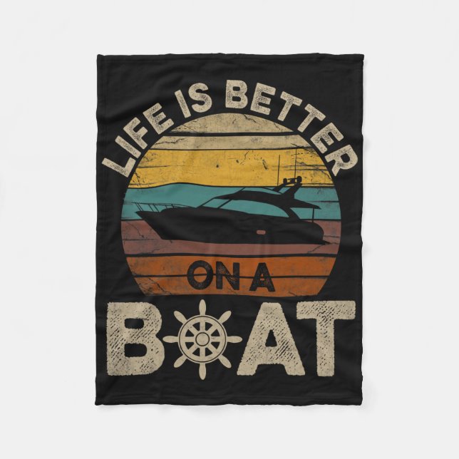 Funny Boating Retro Gifts Life Is Better On A Boat Fleece Blanket (Front)