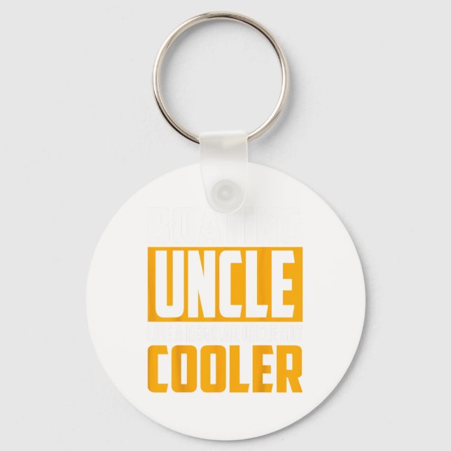 Funny Boating Uncle - Like A Regular Uncle But Coo Key Ring (Front)