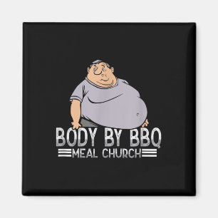 Funny Body By Bbq Vintage Meat Church Magnet