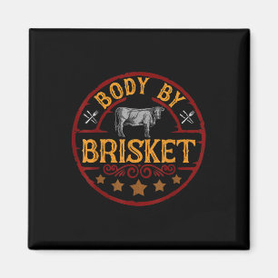 Funny Body By Brisket Barbeque Bbq Grilling Meat G Magnet