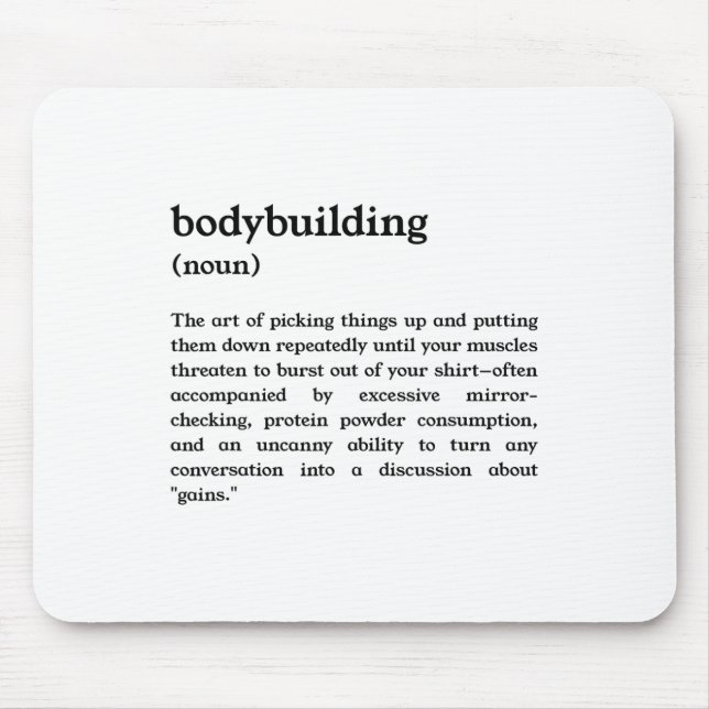 Funny Bodybuilding Definition  Mouse Pad (Front)