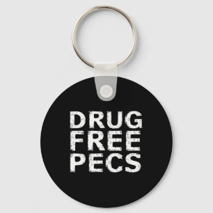 Funny Bodybuilding Natty Drug Free Pecs  Key Ring