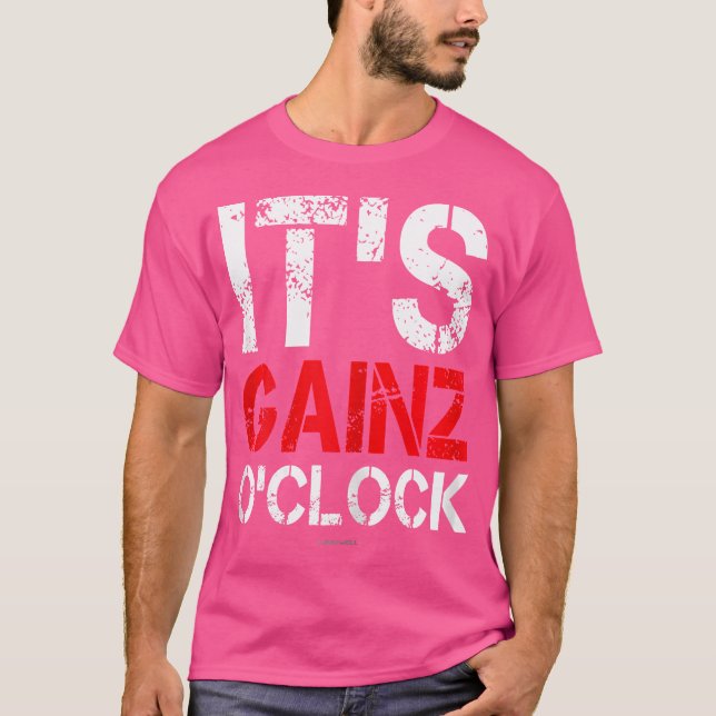 Funny Bodybuilding Tshirts Its Gains Oclock ( Gain (Front)