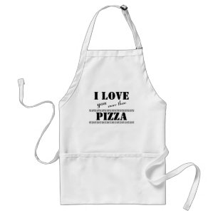 Funny Bold Letters 'I love you more than Pizza' Standard Apron