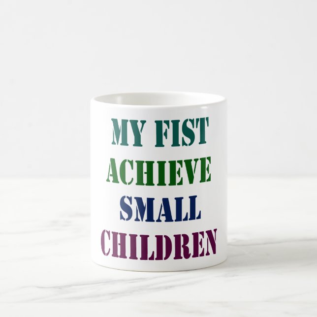 Funny Bold Statement T-Shirt Design - My Fist Achi Coffee Mug (Center)