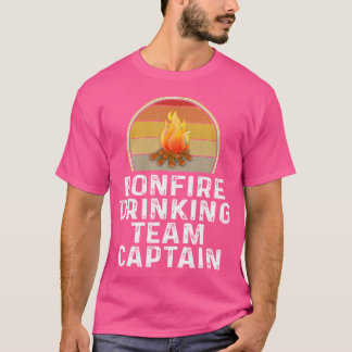 Funny Bonfire Drinking Team Captain Campfire Campi T-Shirt