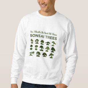 Funny Bonsai Tree Care Penjing Zen Gift Sweatshirt