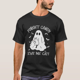 Funny Boo Ghost Black Cat Forget Candy Give Me Cat T-Shirt
