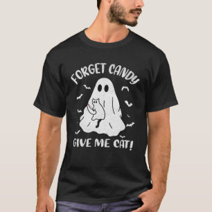 Funny Boo Ghost Black Cat Forget Candy Give Me Cat T-Shirt