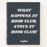 Funny Book Club Quote Personalised Grey Journal<br><div class="desc">Funny Book Club Quote Personalised Name Journal in Dark Grey</div>