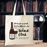 Funny Book Club | Really Wine Club Custom Book Bag<br><div class="desc">If you're in a book club and enjoy your wine too, then this book bag will make you laugh. A design that features an illustration of a bottle of red wine, wine glass and stack of books and a phrase in script that reads "At least we pick books for our...</div>