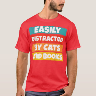 Funny Book Lover Easily Distracted By Cats And Boo T-Shirt