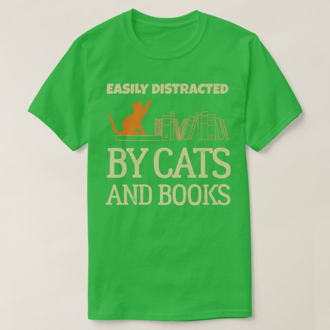 Funny Book Lover Easily Distracted By Cats And Boo T-Shirt (Design Front)