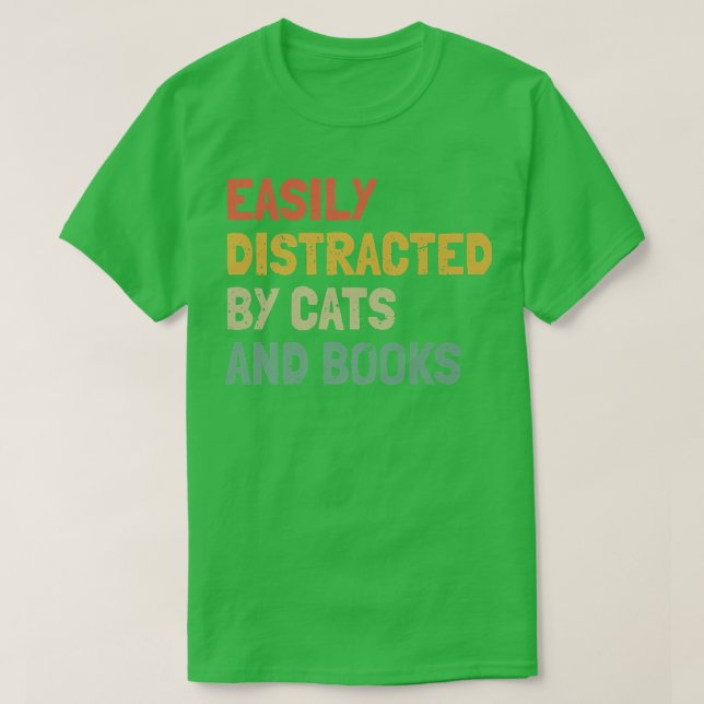 Funny Book Lover Easily Distracted By Cats And Boo T-Shirt (Design Front)
