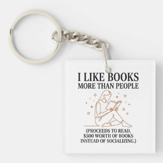 Funny Book Lover I Like Books More Than People Key Ring