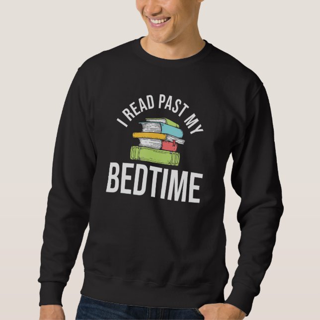 Funny Book Lover Quote Bookworm Reader Sweatshirt (Front)