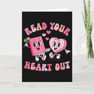 Funny Book Lover Read Your Heart Out Teacher Valen Card