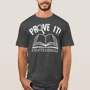Funny Book Lover Reading Teacher Prove It Tet Evid T-Shirt