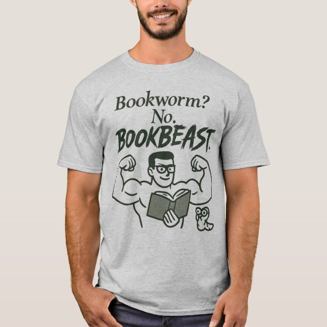 Funny Book Lover T-Shirt – Bookworm? No. BookBEAST (Front)