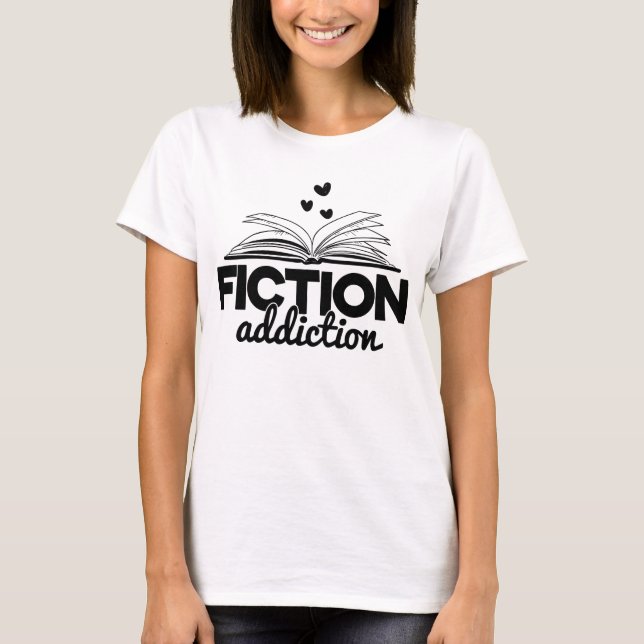 Funny book lovers fiction addiction word art T-Shirt (Front)