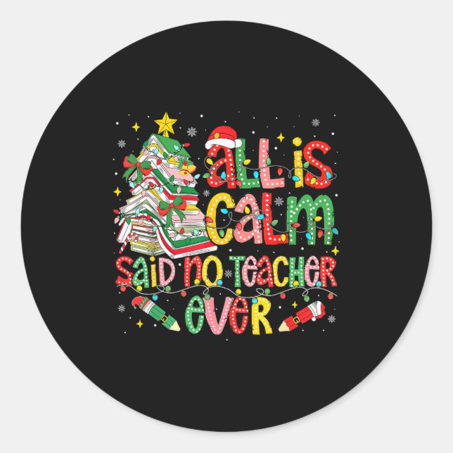 Funny Book Tree All Is Calm Said No Teacher Ever C Classic Round Sticker (Front)