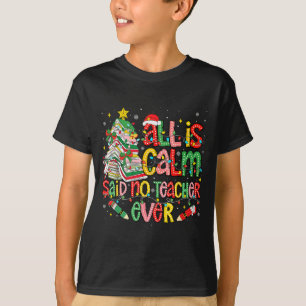 Funny Book Tree All Is Calm Said No Teacher Ever C T-Shirt