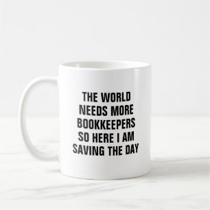 Funny Bookkeeper Saving The Day Bookkeeping Coffee Mug