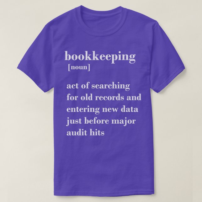 Funny Bookkeeping quote definition T-Shirt (Design Front)