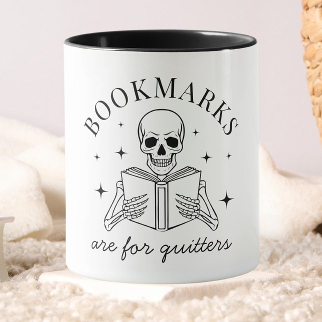 Funny Bookmarks Are For Quitters Book Lover Mug (Creator Uploaded)