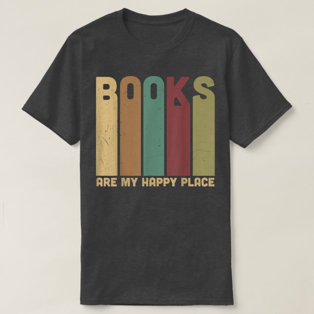 Funny Books are My Fun Happy Library Place Book Re T-Shirt (Design Front)