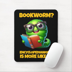 Funny Bookworm? Encyclopediaworm is More Like It! Mouse Pad