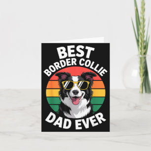 Funny Border Collie Design For Men Dad Border Coll Card