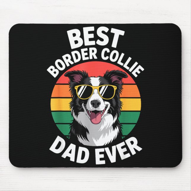 Funny Border Collie Design For Men Dad Border Coll Mouse Pad (Front)