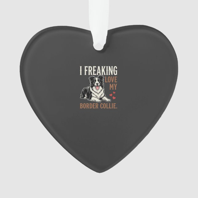 Funny Border Collie Love Dog Ornament (Front)