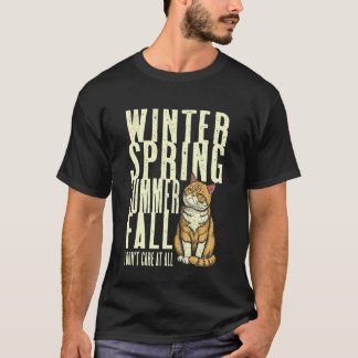 Funny Bored Cat Lover Seasons Don't Care Feline Sa T-Shirt