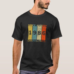 Funny Born In August 1986 Original Parts Joke T-Shirt