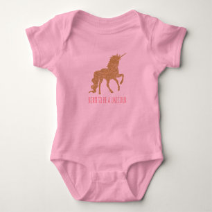Funny Born to be a Unicorn Baby Bodysuit
