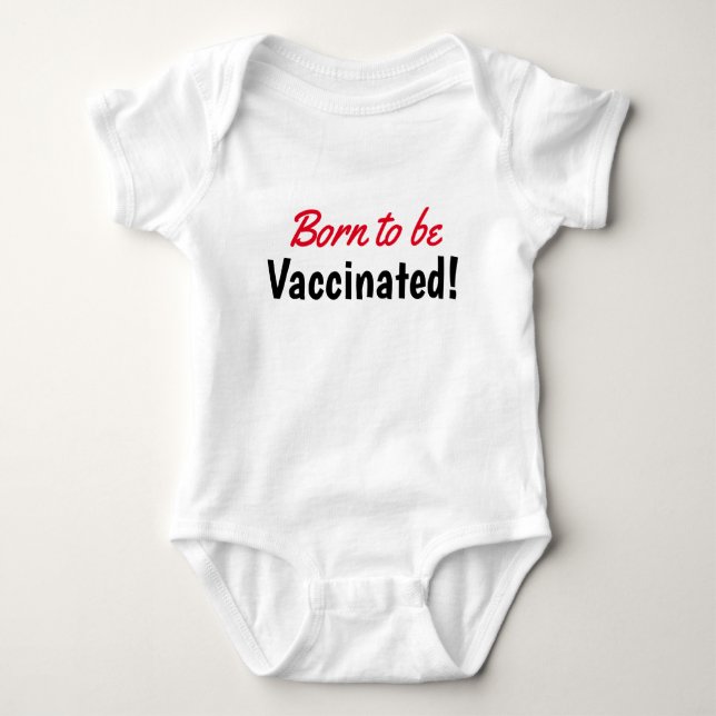 Funny Born to be Vaccinated Text Typography Baby Bodysuit (Front)