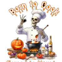Funny Born to Cook Forced to Haunt
