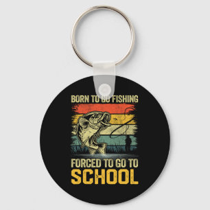 Funny Born To Go Fishing B Fish Fisherman Boys Kid Key Ring