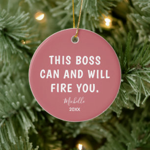 Funny Boss Firing  Quote Personalised Christmas Ceramic Tree Decoration
